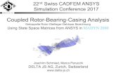 Coupled Rotor-Bearing-Casing Analysis · What is Rotordynamics? • Rotordynamics is the analysis of rotating machines for their vibration behaviour. • Systems can consist of rotors,