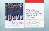 Fatty Legs webinar series Part 2: Using Fatty Legs in your classroomLegs+webi… ·  · 2012-11-06Fatty Legs webinar series Part 2: Using Fatty Legs in your classroom This section