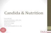 Candida & Nutrition - Dickinson College · Candida & Nutrition Presented by: Pennina Yasharpour, ... are more common in infants ... yeast infection) •About 75% of women will get