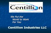 Centillion Industries LLC May 2011.pdf · LED Lighting. Centillion Arizona Prescott, AZ Offices Prescott Valley, AZ Warehouse. Milestones