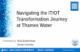 Navigating the IT/OT Transformation Journey at Thames Water ·  · 2016-10-04Water Benefits –Reducing Energy ... SAP iHUB Regional SCADA Site Control PI ... Best Practices for