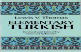 Lewis V Thomas ELEMENTARY TURKISH V Thomas ELEMENTARY TURKISH Revised and Edited by Norman Itzkowitz Editor’s Note Lewis Victor Thomas was born in Chicago, February 27, 1914, and