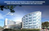CREATING SAFE AND SUSTAINABLE HEALTHCARE ... SAFE AND SUSTAINABLE HEALTHCARE ENVIRONMENTS USING INTERNATIONAL BENCHMARKS AND CASE STUDIES Epworth Geelong Hospital In association with