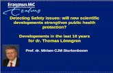 Detecting Safety issues: will new scientific developments …€¦ · Detecting Safety issues: will new scientific developments strengthen public health protection? Developments in
