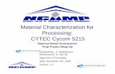 Material Characterization for Processing: CYTEC Cycom 5215 · Material Characterization for Processing: CYTEC Cycom 5215 Material Model Development Final Project Wrap-Up Prepared