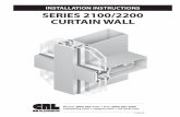 INSTALLATION INSTRUCTIONS SERIES 2100/2200 CURTAIN WALL · INSTALLATION INSTRUCTIONS SERIES 2100/2200 CURTAIN WALL ... Contractor to submit a statement from ... fastening" means any