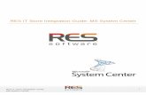 RES Store Integration Guide - MS System Centerdownloads.ressoftware.com/...Integration-Guide-MS-System-Center.pdfRES Automation Manager, ... RES IT Store Integration Guide: 4 MS System