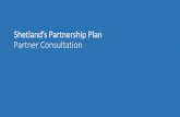 Shetland’s Partnership Plan · Christie Commission 2011 The issues with public services: •Fragmentation & complexity – duplication and lack of co-ordination •Producer dominance