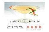 S A K E Sake Cocktails - Welcome to takarasake.com · 5. Samurai Martini 2.5 oz Takara Shochu or ShoChikuBai Chokara Sake 3/4 oz Dry Vermouth 3 Cocktail olives stuffed with Tobiko