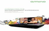 ConneCting the enteRtainment eXpeRience - Amino Com · ConneCting the enteRtainment eXpeRience. 01 ... - Strong performance in core IPTV market with recovery in key markets and launch