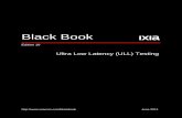 Ixia Black Book: Ultra Low Latency (ULL) Testing · Ultra Low Latency (ULL) Testing ... A slight difference in the latency of the network could mean a difference of millions of dollars.