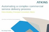Automating a complex commercial service delivery process€¦ · Automating a complex commercial service delivery process ... Atkins is one of the world’s leading engineering and