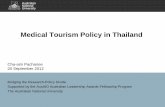 Medical Tourism Policy in Thailandi2s.anu.edu.au/sites/default/files/2012-cohort/pachanee_case-study.pdf · Medical Tourism Policy in Thailand ... National Health Assembly, 17 December