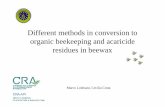 Different methods in conversion to organic beekeeping and ... METH… · Different methods in conversion to organic beekeeping and acaricide residues in beewax Marco Lodesani, Cecilia