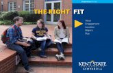 THE RIGHT FIT - Kent State University · Finding the right school means finding the right fit ... management students completed a research project for a ... education classes to children
