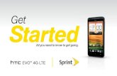 Get Started - Sprint Started All you need to know ... introduces you to the basics of getting started with Sprint and your HTC EVO™ 4G LTE.