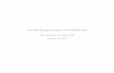 Parallel Programming with MATLABpeople.sc.fsu.edu/~jburkardt/presentations/matlab_parallel.pdf · Parallel Programming with MATLAB John Burkardt and Gene Cli October 14, 2013