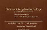Sentiment Analysis using Hadoop - SCE Support Centerdcm.uhcl.edu/caps15g1/pdfs/Sentiment Analysis using Hadoop-Midter… · Sentiment Analysis using Hadoop ... Tweets are frequently