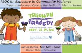 Exposure to Community Violence: Trauma Informed Care …ohioaap.org/wp-content/uploads/2016/09/Exposureto... ·  · 2017-02-28Exposure to Community Violence: Trauma Informed Care