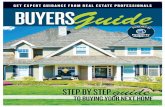 BUYERSGuide - PropertyGuys.com · BUYERSGuide P O W E R E D B Y ... shy. You can give them a call. ... of Purchase and Sale, and safely guide you all the way through your purchase