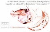 What the Cosmic Microwave Background Taught us … the Cosmic Microwave Background Taught us about the Epoch of Reionization? 2 X"name""The"talk"" 4" ... Irvine_Sep15_Olivier_Dore.key
