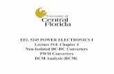 EEL 5245 POWER ELECTRONICS I Lecture #14: …fpec.ucf.edu/teaching/EEL 5245 Lectures/Lecture14_Chapter4_DCM...Non-Isolated DC-DC Converters PWM Converters DCM Analysis ... • Boost