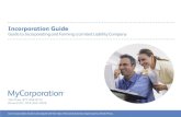 Incorporation Guide - MyCorporation€¦ ·  · 2017-02-13Our Incorporation Guide is developed with the help of the small business legal experts at Nolo Press. ... Introduction Congratulations