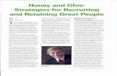Honey and Glue: Strategies for Recruiting and Retaining ...valuescoachinc.com/wp-content/uploads/2012/12/Honey-and-Glue... · Strategies for Recruiting and Retaining Great People
