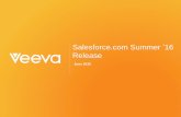 Salesforce.com Summer 16 Release · SFDC Release Schedule and Deck Intentions ... admin/home office Users To get a code, go to the user’s Advanced User Details page, find Temporary