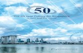 The 50 Year Future for Singapore - Singapore Institute … still needs to be ... Future50: The 50 Year Future for Singapore in Asia and the World 5 ... Singapore-operated special economic