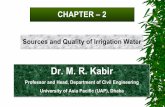 Dr. M. R. Kabir - University of Asia Pacific – 2 Sources and Quality of Irrigation Water Dr. M. R. Kabir Professor and Head, Department of Civil Engineering University of Asia Pacific