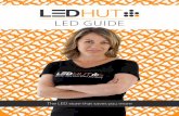 LED GUIDE - TrueLocal · LED GUIDE. Background LED Hut ... Standard electronic transformers can cause certain types of LED bulbs to ... we guarantee all bulbs sold by LED Hut are