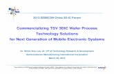 Commercializing TSV 3DIC Wafer Process Technology ...server.semiconchina.org/downloadFile/1365668696361.pdf · Technology Solutions for Next Generation of Mobile Electronic Systems