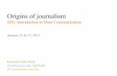 J201: Introduction to Mass Communication€¦ ·  · 2017-01-27J201: Introduction to Mass Communication January 25 & 27, 2017 ... 1890 –YELLOW JOURNALISM Apotheosis of sensationalism