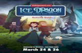 Activity Guide - The Ice Dragon Movieicedragonmovie.com/pdf/IceDragon_ActivityBook-Interactive.pdf · Activity Guide Releasing In Theaters - Two Days Only March 24 & 26 icedragonmovie.com