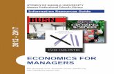 ECONOMICS FOR MANAGERS - Ateneo Professional …apslibrary.ateneo.edu/4web/path/ecoman.pdf ·  · 2017-05-2321. Minenna, Marcello. (2016). The Incomplete Currency: ... 36. Cheong,