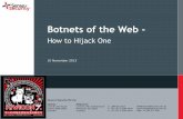 Botnets of the Web - - Information Security, Penetration ... · Botnets of the Web - 10 November 2013 ... Google Dorks RFI Payloads Dumb Clients ... // Bot password "trigger"=>,