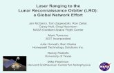 Laser Ranging to the Lunar Reconnaissance Orbiter (LRO… · Laser Ranging to the Lunar Reconnaissance Orbiter (LRO): a Global Network Effort Jan McGarry, Tom Zagwodzki, Ron Zellar,
