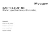 DLRO -10 & DLRO -10X Digital Low Resistance Ohmmeter DLRO10X.pdf · DLRO®-10 & DLRO®-10X Digital Low Resistance Ohmmeter. 2 G ... DLRO 10X uses a message on the display to ... The