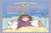 Junie B. Jones Has a Monster Under Her Bed - · PDF fileHe poked his finger at me. “Even you, Junie B. Jones,” he said. ... Mrs. said for me to sit up in my chair. ... Junie B.