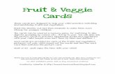 Fruit & Veggie Cardshomeschoolcreations.com/files/Fruit_and_Vegetable_Matching_Cards.pdfFruit & Veggie Cards These cards are designed to help your child practice matching and identifying