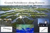 Coastal Subsidence along Eastern seaboard and Gulf of … · The current rate of relative sea-level rise (combined effect of land subsidence and sea-level rise) along parts of the
