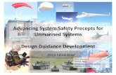 Advancing System Safety Precepts for Unmanned … Advancing System Safety Precepts for Unmanned Systems Design Guidance Development 2015 NDIA Brief M. H. Demmick NOSSA, N314 Michael.demmick@navy.mil