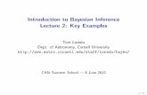 Introduction to Bayesian Inference Lecture 2: Key …astrostatistics.psu.edu/su12/lectures/cast12-IntroBayes-2.pdfIntroduction to Bayesian Inference Lecture 2: Key Examples Tom Loredo