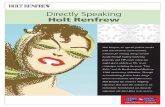 Directly Speaking Holt Renfrew - Canada Post Renfrew, an upscale fashion retailer with nine locations across Canada, is known for creating strong customer loyalty through leading marketing