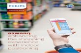 aswaaq: enhancing the shopping experience positioningimages.philips.com/is/content/PhilipsConsumer/PDFDownloads/Global... · Retailer app Retailer Philips Indoor positioning ... continually