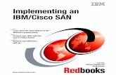 Implementing an IBM/Cisco SAN · ibm.com/redbooks Implementing an IBM/Cisco SAN Jon Tate Michael Engelbrecht Jacek Koman Learn about the latest editions to the IBM/Cisco product family