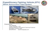 Expeditionary Fighting Vehicle (EFV) · Expeditionary Fighting Vehicle ... Transport Infantry From Ships Beyond the Horizon to Inland Objectives ... AP and HE Flex Chutes. Redesigned