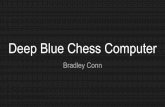Deep Blue Chess Computermeseec.ce.rit.edu/756-projects/fall2016/2-1.pdfIncludes all chess positions with five or fewer pieces on the board Includes selected positions with six pieces