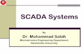 SCADA Systems - msalah.com · ٣ Dr. Mohammad Salah – Mechatronics Introduction SCADA systems are designed to collect field information, transfer it to a central computer facility,